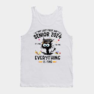 My Last First Day Senior 2024 It's Fine I'm Fine Black Cat T-Shirt Tank Top